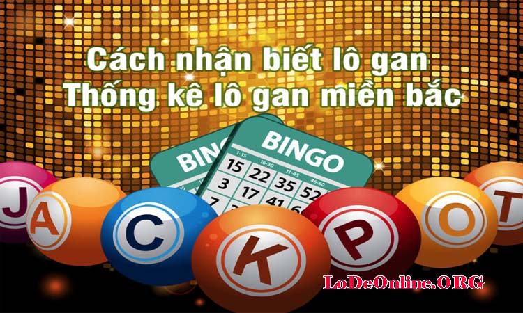 cach nhan biet lo gan thong ke lo gan mien bac cach nhan biet lo gan thong ke lo gan mien bac