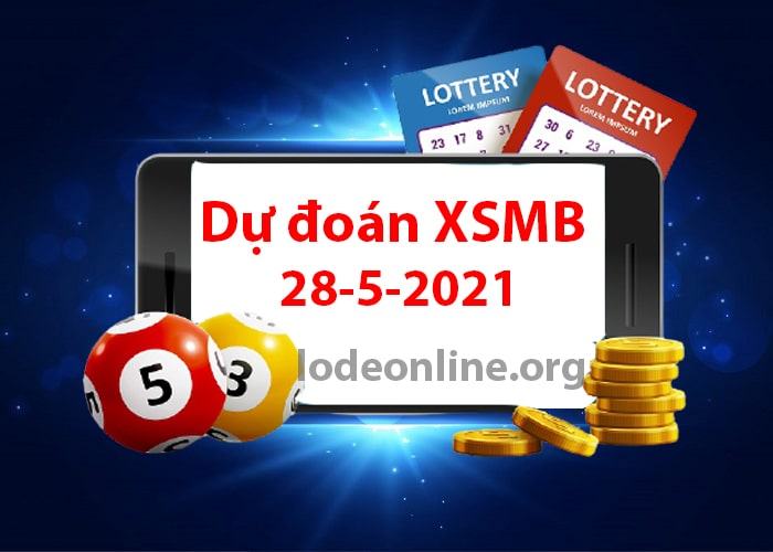 du doan soi cau xsmb 28 5 2021