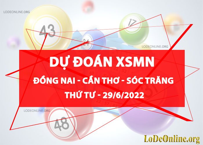 Dự đoán xsmn 29-6-2022 chính xác nhất du doan xsmn 29-6-2022