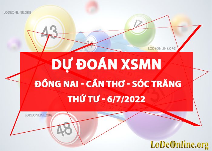 Dự đoán xsmn 6-7-2022 chính xác nhất du doan xsmn 6-7-2022