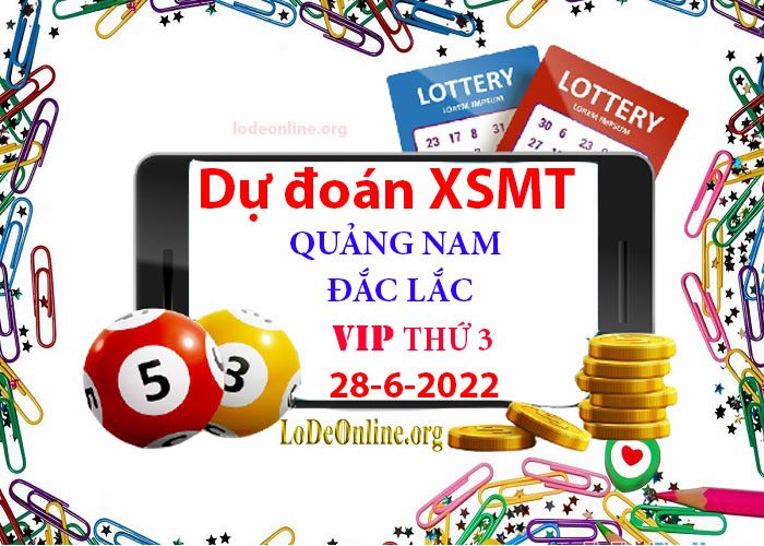 Dự đoán xsmt 28-6-2022 chính xác nhất soi cau xsmt 28-6-2022