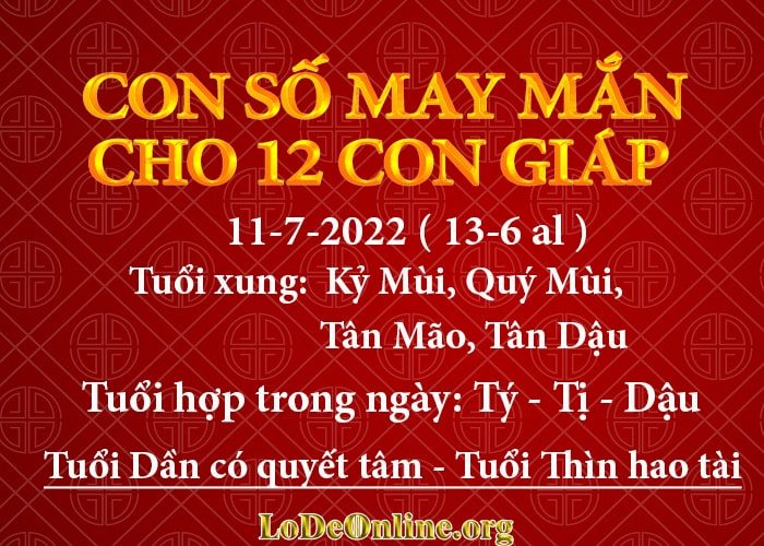 Con số may mắn hôm nay cho 12 con giáp, số đẹp ngày 11-7-2022 con so may man hom nay 11-7-2022 cho 12 con giap