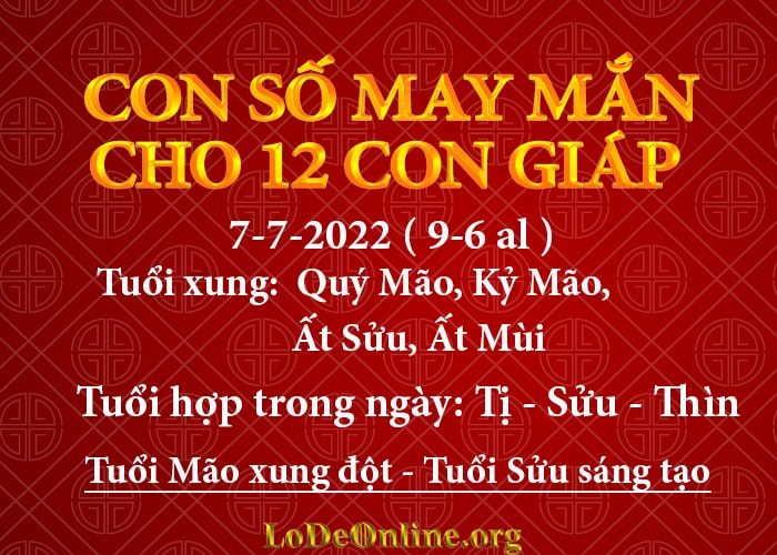 Con số may mắn hôm nay cho 12 con giáp, số đẹp ngày 7-7-2022 con so may man hom nay 7-7-2022 cho 12 con giap