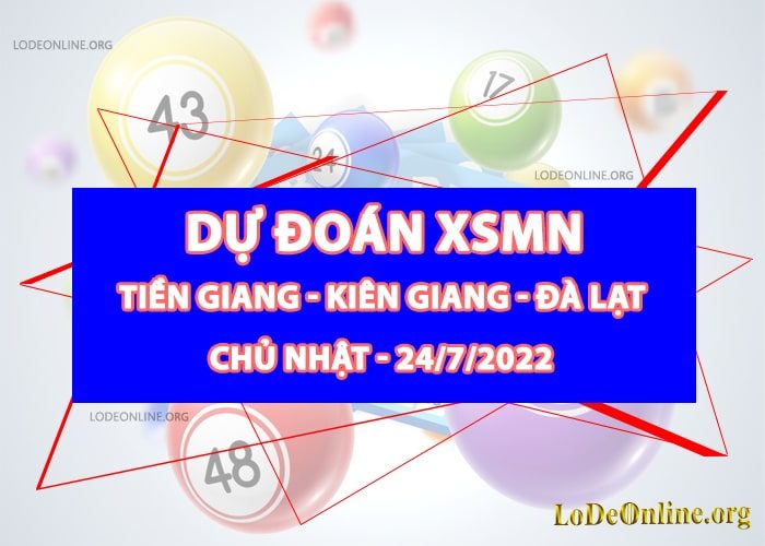 Dự đoán xsmn 24-7-2022 chính xác nhất du doan xsmn 24-7-2022