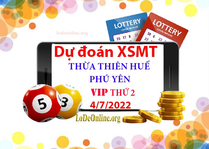 Dự đoán xsmt 4-7-2022 chính xác nhất soi cau xsmt 4-7-2022