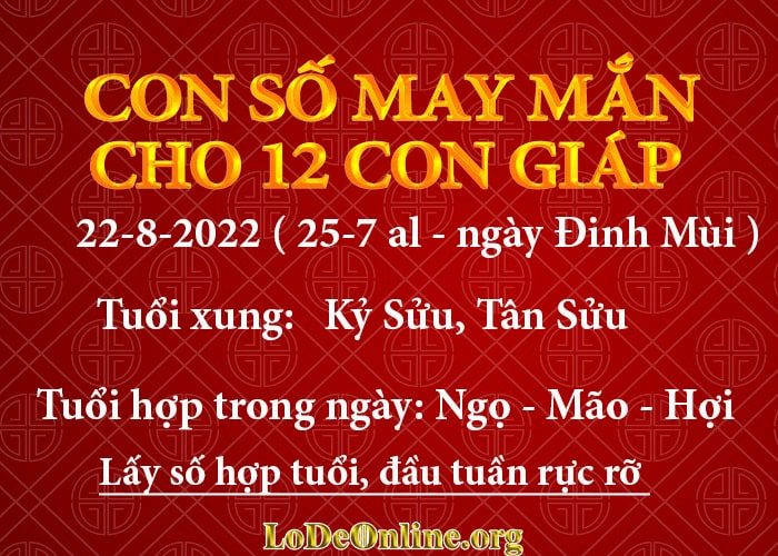 Con số may mắn hôm nay cho 12 con giáp, số đẹp ngày 22-8-2022 con so may man hom nay 22-8-2022 cho 12 con giap