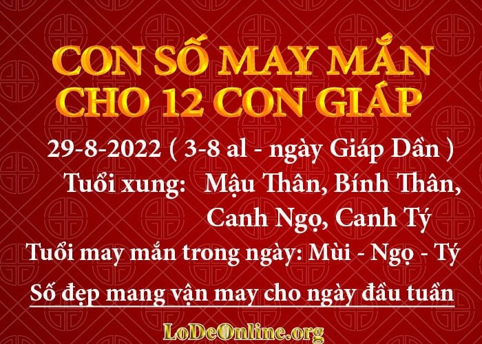 Con số may mắn hôm nay cho 12 con giáp, số đẹp ngày 29-8-2022 con so may man hom nay 29-8-2022 cho 12 con giap