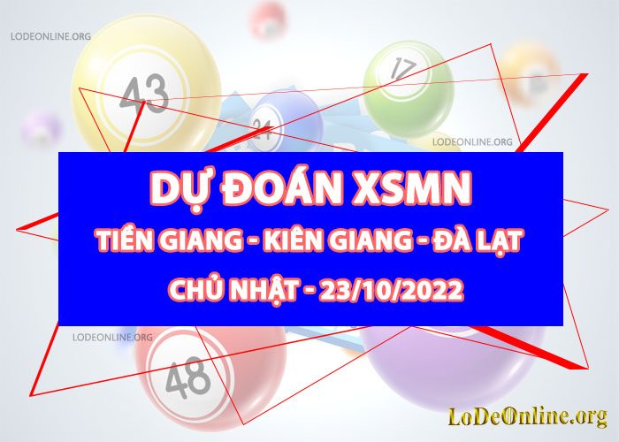 Dự đoán xsmn 23-10-2022 chính xác nhất du doan xsmn 23-10-2022