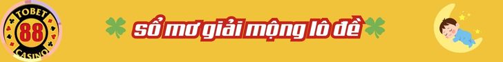 Sổ mơ lô đề toàn tập - Giải mộng soi cầu theo giấc mơ khuyen mai Tobet88