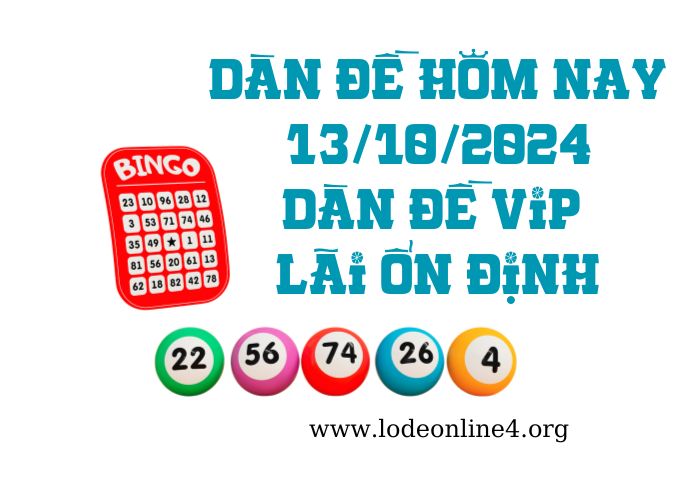 Dàn đề hôm nay 13/10/2024 - Dàn đề vip bất bại Soi cau XSMB 13-10-2024 (1)