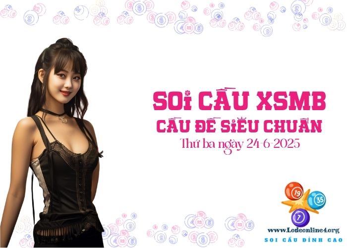 Soi cau xsmb 24-6-2025