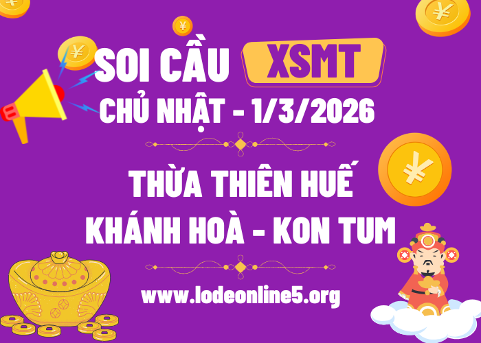 Dự Đoán XSMT 1/3/2026 | Soi cầu MT Hôm Nay - CN Chính Xác Nhất