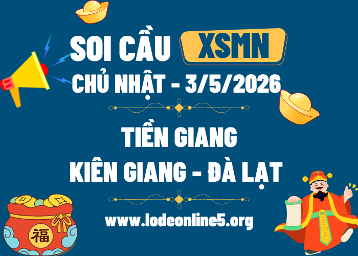 Dự Đoán XSMN 3/5/2026 | Soi cầu MN Hôm Nay - CN Chính Xác Nhất