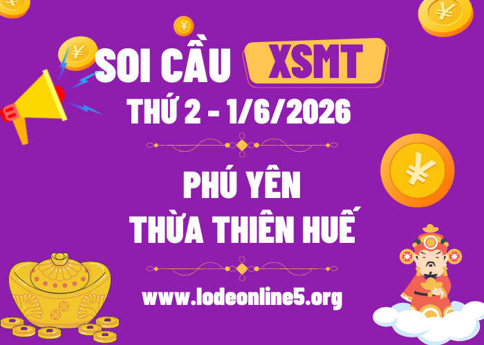 Dự Đoán XSMT 1/6/2026 | Soi cầu MT Hôm Nay - Thứ 2